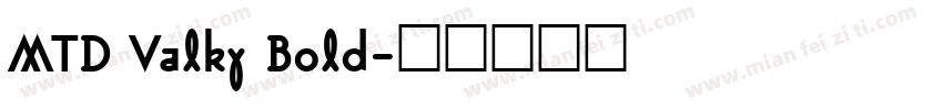 MTD Valky Bold字体转换